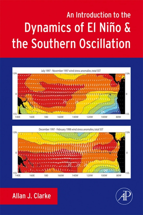 Introduction to the Dynamics of El Nino and the Southern Oscillation -  Allan J. Clarke