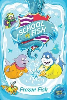 Frozen Fish (School of Fish #2) - Louis Shea