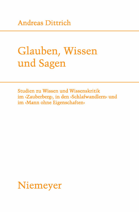 Glauben, Wissen und Sagen - Andreas Dittrich