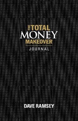 The Total Money Makeover Journal - Dave Ramsey