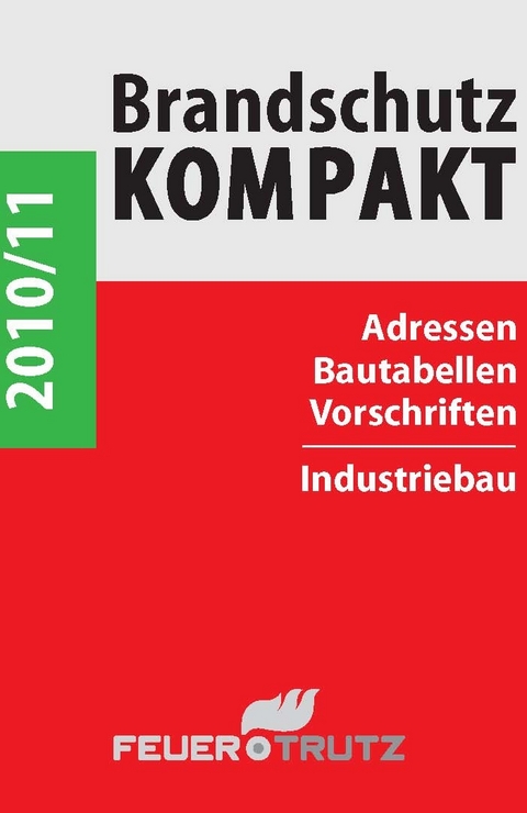 Brandschutz Kompakt 2010/2011. Adressen -  Achim Linhardt,  Lutz Battran
