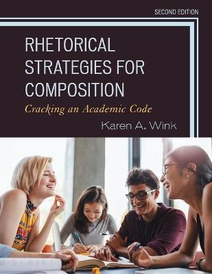 Rhetorical Strategies for Composition - Karen A. Wink