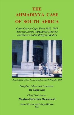 The Ahmadiyya Case of South Africa - Hafiz Sher Mohammad