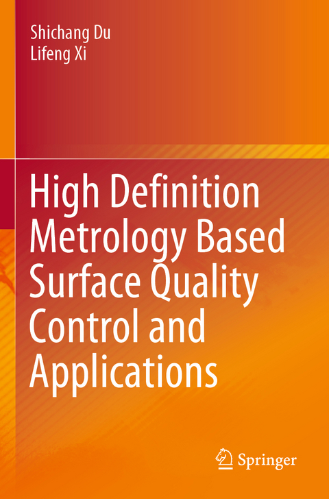 High Definition Metrology Based Surface Quality Control and Applications - Shichang Du, Lifeng Xi
