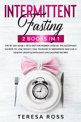 Intermittent Fasting - Teresa Ross