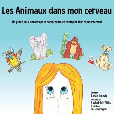 Les Animaux dans mon cerveau - Sarah Joseph