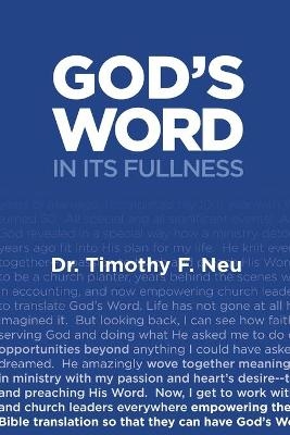 God's Word in its Fullness - Dr Timothy F Neu