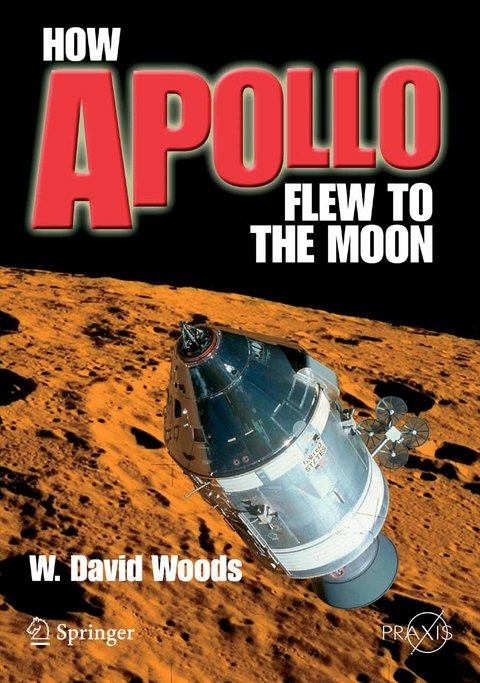 How Apollo Flew to the Moon -  W. David Woods