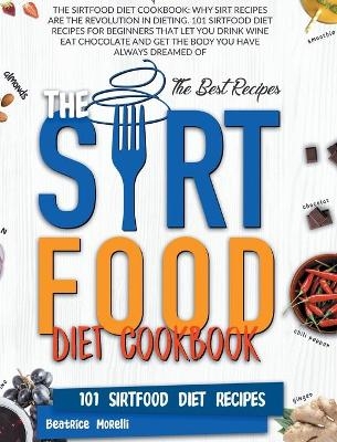 The Sirtfood Diet Cookbook - Beatrice Morelli