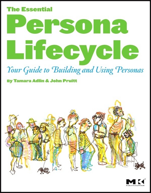 Essential Persona Lifecycle -  Tamara Adlin,  John Pruitt