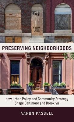 Preserving Neighborhoods - Aaron Passell