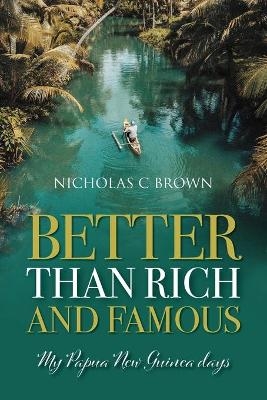 Better Than Rich and Famous - Nicholas Brown