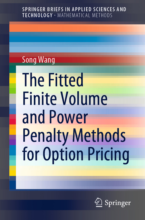 The Fitted Finite Volume and Power Penalty Methods for Option Pricing - Song Wang