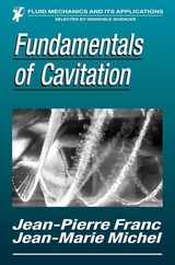 Fundamentals of Cavitation -  Jean-Pierre Franc,  Jean-Marie Michel