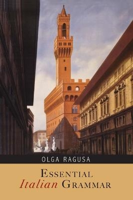 Essential Italian Grammar - Olga Ragusa