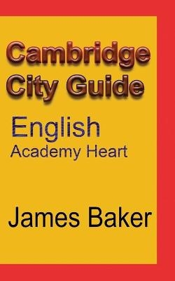 Cambridge City Guide - James Baker