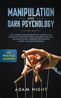 Manipulation and Dark Psychology - Adam Night
