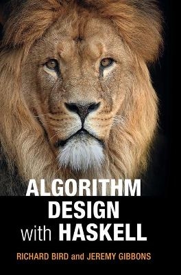 Algorithm Design with Haskell - Richard Bird, Jeremy Gibbons