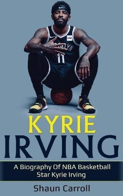 Kyrie Irving - Shaun Carroll