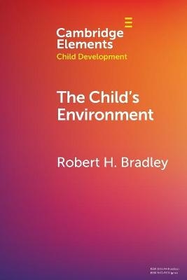 The Child's Environment - Robert H. Bradley