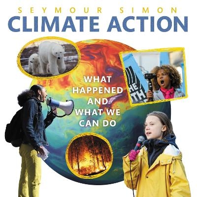 Climate Action: What Happened and What We Can Do - Seymour Simon