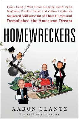 Homewreckers - Aaron Glantz