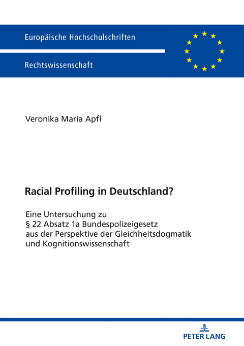 Racial Profiling in Deutschland? - Veronika Maria Apfl