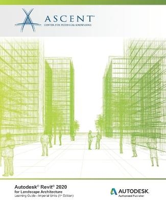 Autodesk Revit 2020 for Landscape Architecture (Imperial Units) -  Ascent - Center for Technical Knowledge