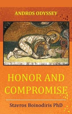 Honor and Compromise - Stavros Boinodiris