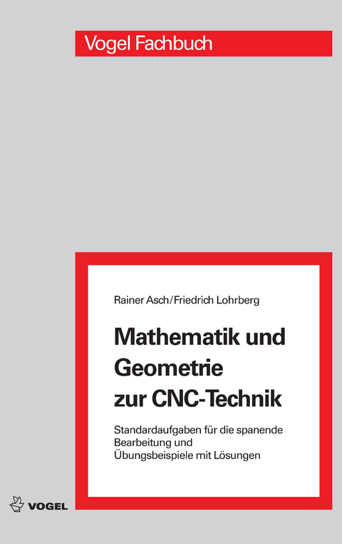 Mathematik und Geometrie zur CNC-Technik -  Rainer Asch,  Friedrich Lohrberg