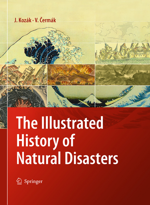 Illustrated History of Natural Disasters -  Vladimir Cermak,  Jan Kozak