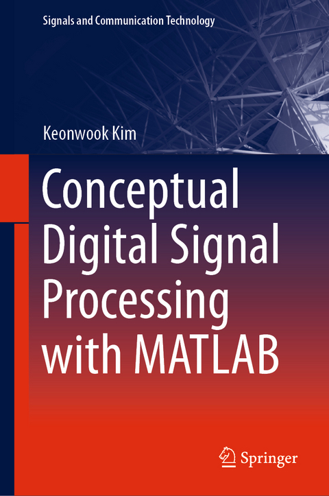 Conceptual Digital Signal Processing with MATLAB - Keonwook Kim