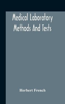 Medical Laboratory Methods And Tests - Herbert French