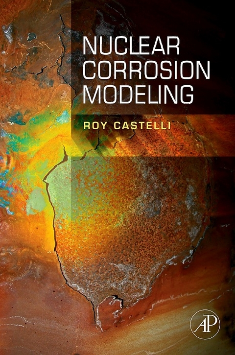 Nuclear Corrosion Modeling -  Roy Castelli