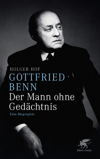 Gottfried Benn. Der Mann ohne Gedächtnis - Holger Hof