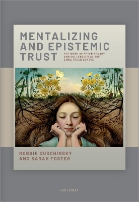 Mentalizing and Epistemic Trust - Robbie Duschinsky, Sarah Foster
