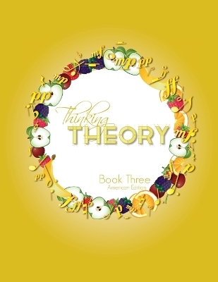 Thinking Theory Book Three (American Edition) - Nicola Cantan