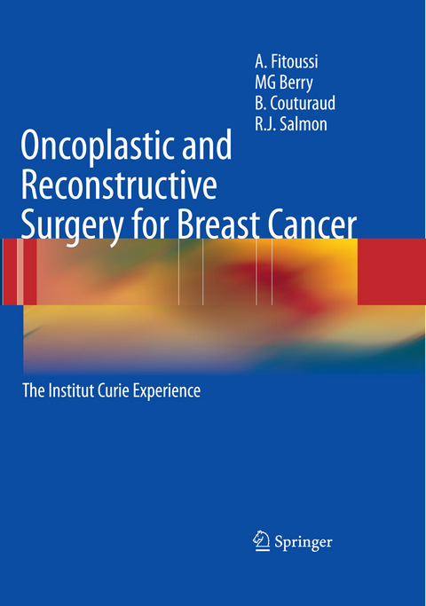 Oncoplastic and Reconstructive Surgery for Breast Cancer - A. Fitoussi, M. G. Berry, B. Couturaud, R. J. Salmon
