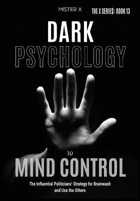 Dark Psychology to Mind Control - Mi$ter X