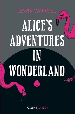 Alice’s Adventures in Wonderland - Lewis Carroll