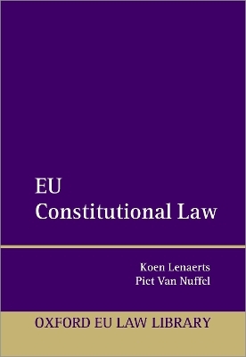 EU Constitutional Law - Koen Lenaerts, Piet Van Nuffel