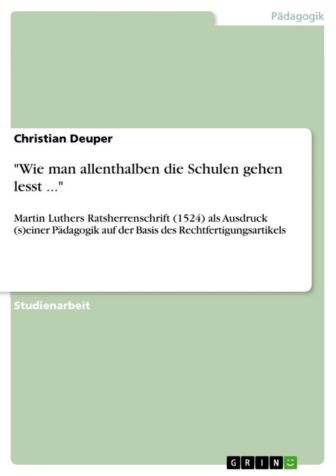 "Wie man allenthalben die Schulen gehen lesst ..." - Christian Deuper