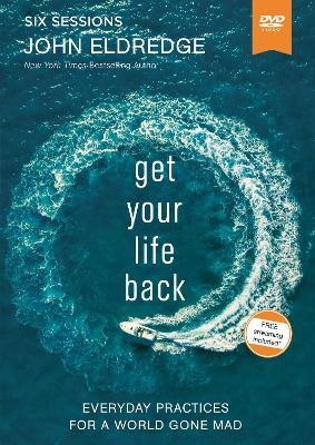 Get Your Life Back Video Study - John Eldredge