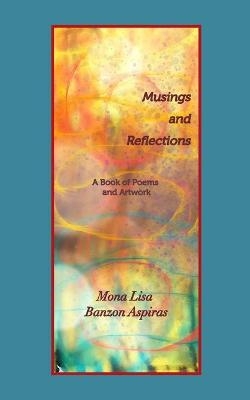 Musings and Reflections - Mona Lisa Banzon Aspiras