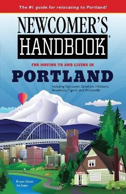 Newcomer's Handbook for Moving To and Living In Portland - Bryan Geon