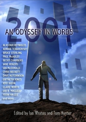 2001: An Odyssey In Words - Alastair Reynolds, Bruce Sterling, Becky Chambers