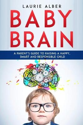 Baby Brain - Laurie Alber