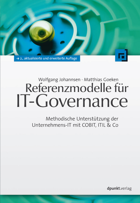 Referenzmodelle für IT-Governance -  Wolfgang Johannsen,  Matthias Goeken