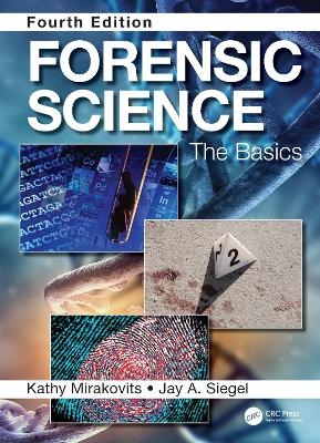 Forensic Science - Kathy Mirakovits, Jay A Siegel