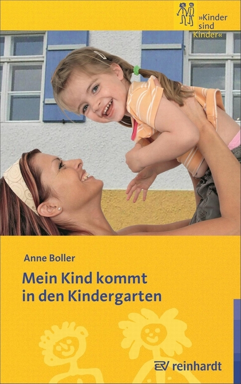 Mein Kind kommt in den Kindergarten - Anne Boller